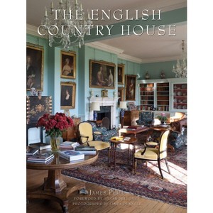 The English Country House - by  James Peill & Julian Fellowes (Hardcover) - 1 of 1