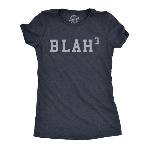 Womens Blah Cubed T Shirt Funny Sarcastic Math Joke Text Graphic Novelty Tee For Ladies - Crazy Dog Women's T Shirt - image 1 of 4