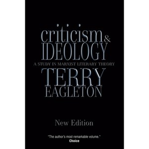 Criticism and Ideology - by  Terry Eagleton (Paperback) - 1 of 1