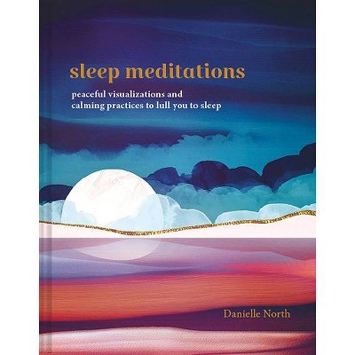 Sleep Meditations - by  Danielle North (Hardcover)