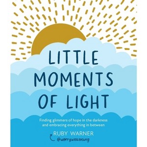 Little Moments of Light - by  Ruby Warner (Paperback) - 1 of 1
