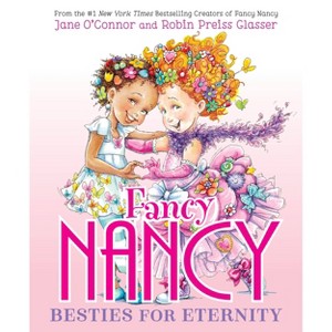 Fancy Nancy: Besties for Eternity - by Jane O'Connor (Hardcover) - 1 of 4