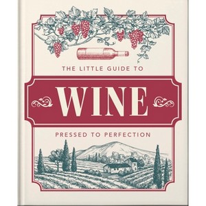 The Little Book of Wine - by  Oh (Hardcover) - 1 of 1