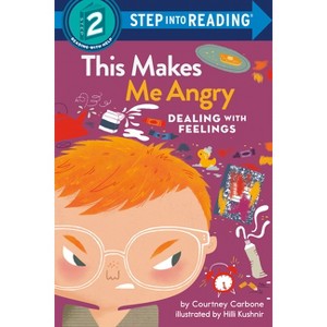 This Makes Me Angry - (Step Into Reading) by  Courtney Carbone (Paperback) - 1 of 1