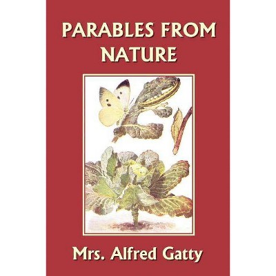 Parables from Nature - by  Mrs Alfred Gatty (Paperback)