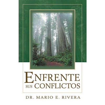 Enfrente Sus Conflicto - by  Mario E Rivera (Paperback)