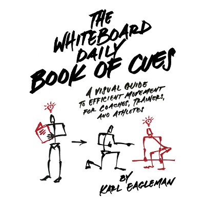 The Whiteboard Daily Book of Cues - by  Karl Eagleman (Hardcover)