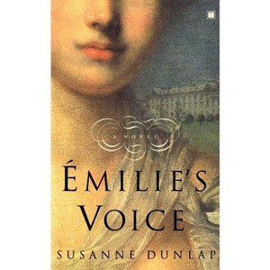 Emilie's Voice - by  Susanne Dunlap (Paperback) - 1 of 1