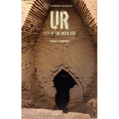 Ur - (Archaeological Histories) by  Harriet Crawford (Hardcover)