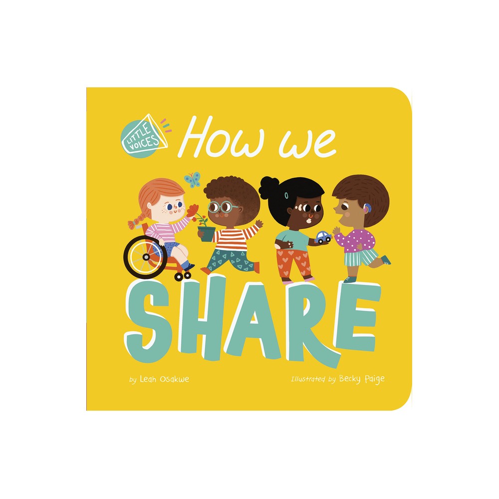 How We Share - (Little Voices) by Leah Osakwe (Board Book)