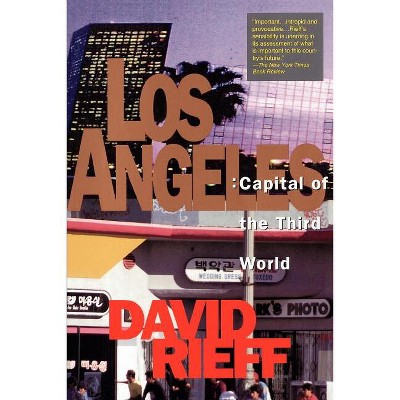Los Angeles - by  David Rieff (Paperback)