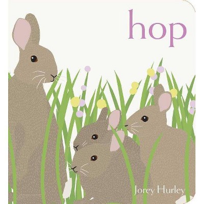 Hop - (Classic Board Books) by  Jorey Hurley (Board Book)