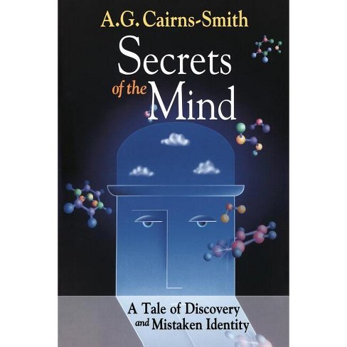 Secrets of the Mind - by  A G Cairns-Smith (Paperback) - image 1 of 1