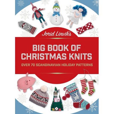 Jorid Linvik's Big Book of Christmas Knits - (Hardcover)