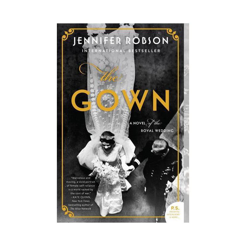 Gown : A Novel Of The Royal Wedding - By Jennifer Robson ( Paperback ), 1 of 2