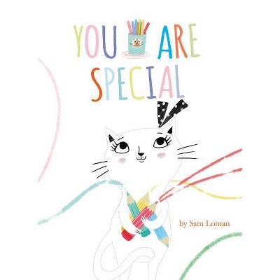 You Are Special - by  Sam Loman (Hardcover)