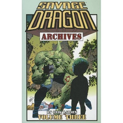 Savage Dragon Archives, Volume Three - by  Erik Larsen (Paperback)