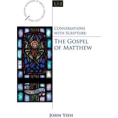 Conversations with Scripture - (Anglican Association of Biblical Scholars) by  John Yieh (Paperback)
