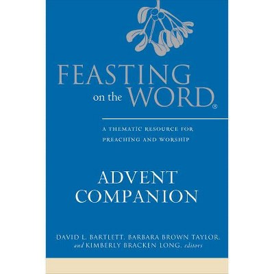 Feasting on the Word Advent Companion - by  David L Bartlett (Hardcover)