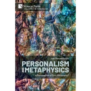 Personalism and Metaphysics - (Philosophy of Personalism) by  Juan Manuel Burgos (Paperback) - 1 of 1