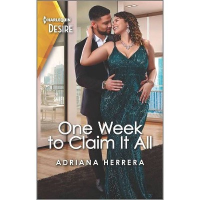 One Week to Claim It All - (Sambrano Studios) by  Adriana Herrera (Paperback)