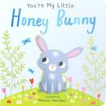 You're My Little Honey Bunny - by Natalie Marshall (Board Book)