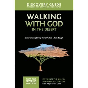 Walking with God in the Desert Discovery Guide - (That the World May Know) by  Ray Vander Laan (Paperback) - 1 of 1