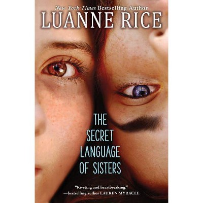 The Secret Language of Sisters - by  Luanne Rice (Paperback)