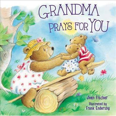 Grandma Prays for You - by  Jean Fischer (Board Book)