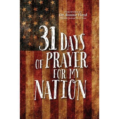 31 Days of Prayer for My Nation - by  The Great Commandment Network (Paperback)