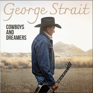 George Strait - Cowboys And Dreamers (Vinyl) - 1 of 1