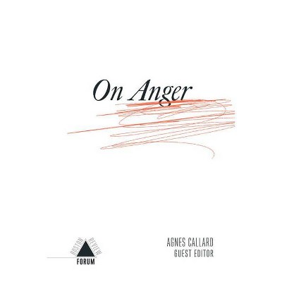 On Anger - (Boston Review / Forum) by  Agnes Callard (Paperback)