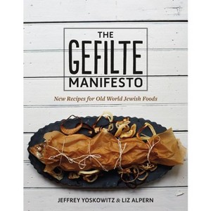 The Gefilte Manifesto - by  Jeffrey Yoskowitz & Liz Alpern (Hardcover) - 1 of 1