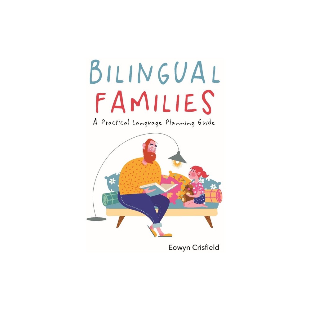 Bilingual Families - by Eowyn Crisfield (Paperback)