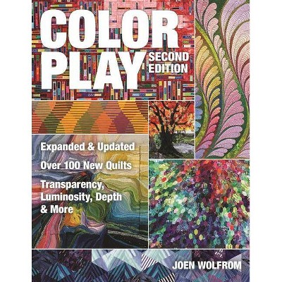 Color Play - 2nd Edition by  Joen Wolfrom (Paperback)