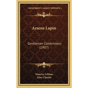 Arsene Lupin - by  Maurice LeBlanc (Hardcover) - 1 of 1