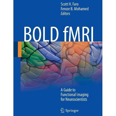 Bold Fmri - by  Scott H Faro & Feroze B Mohamed (Paperback)