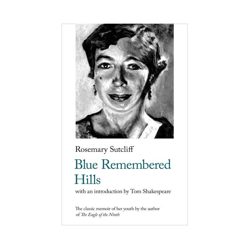 Blue Remembered Hills - (Handheld Biographies) by  Rosemary Sutcliff (Paperback), 1 of 2