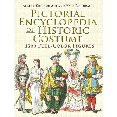 Pictorial Encyclopedia of Historic Costume - (Dover Fashion and Costumes) (Paperback)