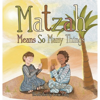 Matzah Means So Many Things - by  Faith Goldstein (Hardcover)