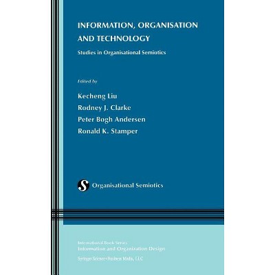 Information, Organisation and Technology - (Information and Organization Design) (Hardcover)