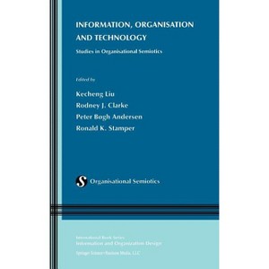 Information, Organisation and Technology - (Information and Organization Design) (Hardcover) - 1 of 1