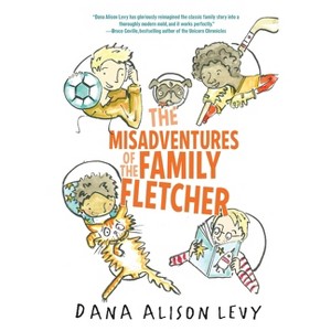 The Misadventures of the Family Fletcher - by  Dana Alison Levy (Paperback) - 1 of 1