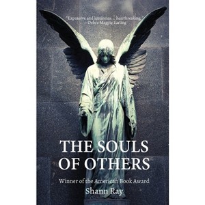 The Souls of Others - by  Shann Ray (Paperback) - 1 of 1