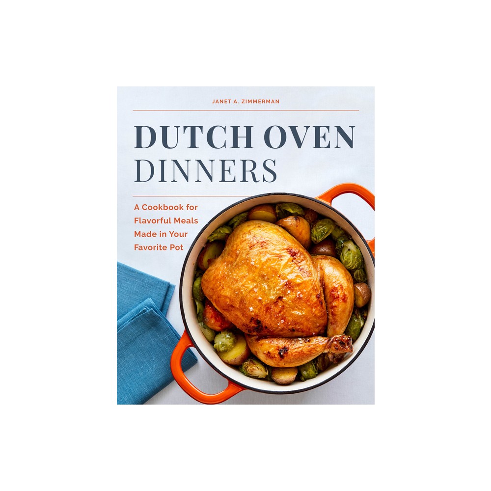 Dutch Oven Dinners - by Janet A Zimmerman (Paperback)