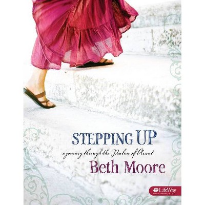 Stepping Up - Bible Study Book - by  Beth Moore (Paperback)