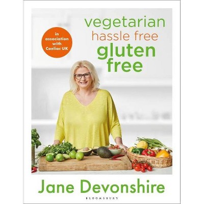 Vegetarian Hassle Free, Gluten Free - by  Jane Devonshire (Hardcover)