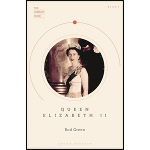 Queen Elizabeth II - (Compact Guide) by  Rod Green (Paperback) - 1 of 1