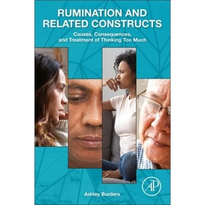 Rumination and Related Constructs - by  Ashley Borders (Paperback) - 1 of 1