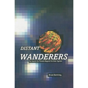 Distant Wanderers - Abridged by  Bruce Dorminey (Paperback) - 1 of 1
